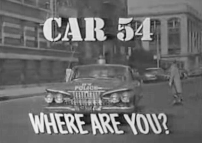 Car 54, Where Are You?