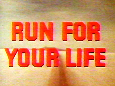 Run for Your Life